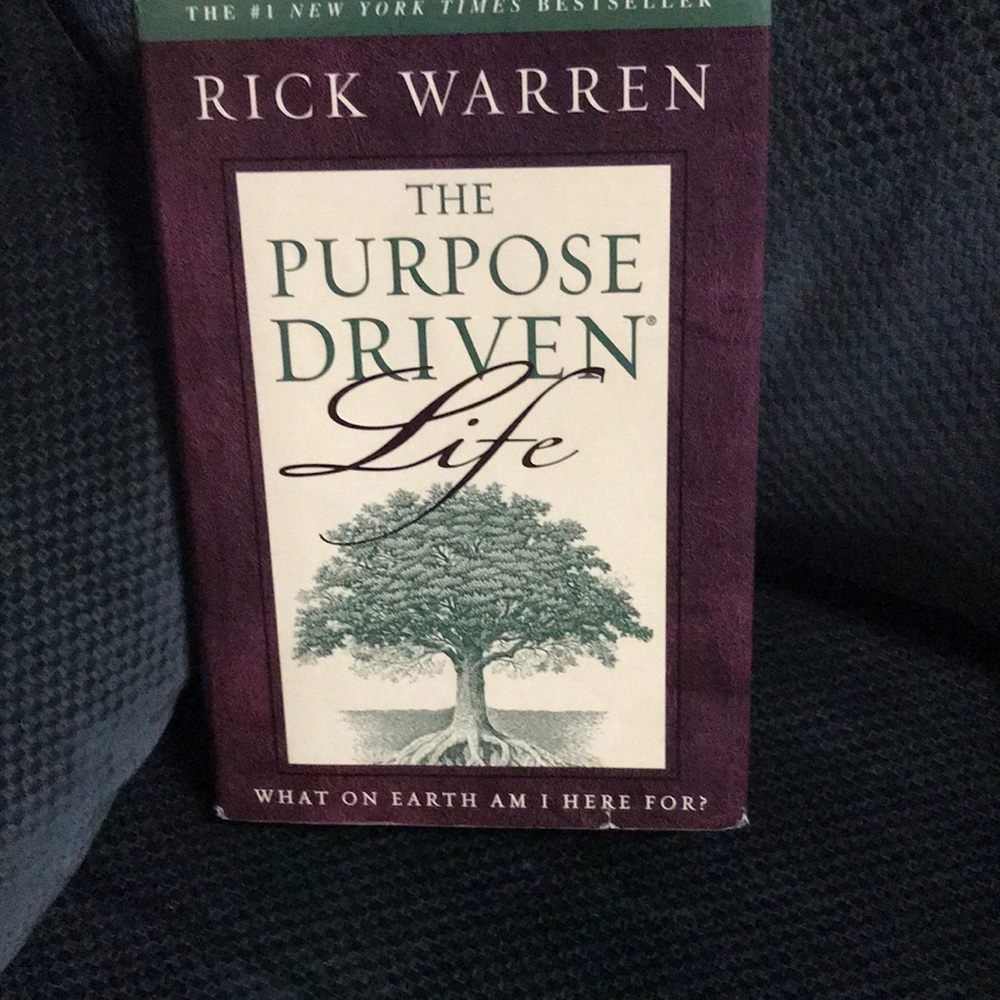 “The purpose driven LIFE” by Rick Warren